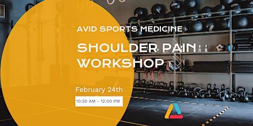 Shoulder Pain Workshop | Avid Sports Medicine