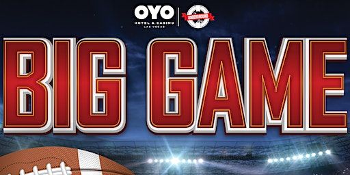 Big Game Watch Party at Underground Lounge | OYO Hotel & Casino