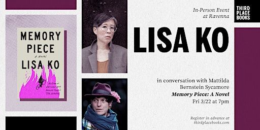 Lisa Ko with Mattilda Bernstein Sycamore — 'Memory Piece: A Novel' | Third Place Books