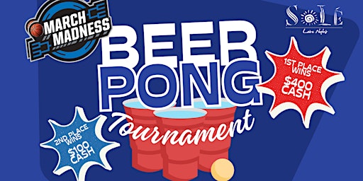 March Madness Beer Pong Tournament | Sole Augusta