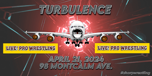 Sharp Wrestling Presents: TURBULENCE | Moonlight Film Studio