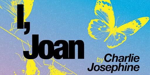 I, Joan | Erindale Studio Theatre