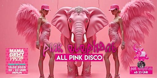 Pink Elephant - all Pink Disco | MAXXIM CLUB BERLIN