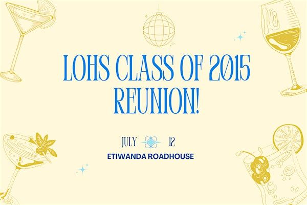 Los Osos High School Class of 2015   10 Year Reunion | The Etiwanda Roadhouse Bar & Grill