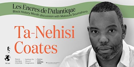 Les Encres de l’Atlantique: Ta-Nehisi Coates | Reid Hall