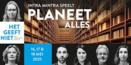 Intra Mintra speelt 'Het geeft niet' en 'Planeet Alles' | Theaterhuis de Berenkuil