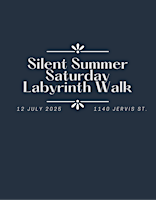 Silent Summer Saturday Morning Labyrinth Walk | 1140 Jervis St