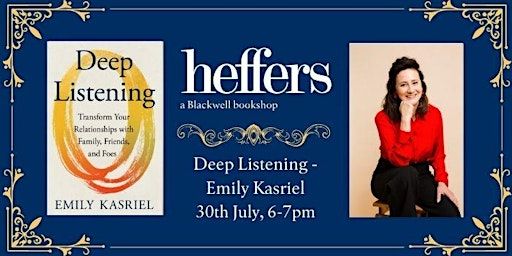 Deep Listening - Emily Kasriel, at Heffers Bookshop | Heffers Bookshop