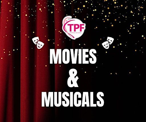 TPF Dance School Present: 'Movies & Musicals' - Sunday 20th July @ 6.30pm | Dylan Thomas Theatre