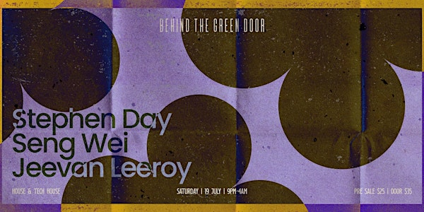 Behind The Green Door presents: STEPHEN DAY, SENG WEI & JEEVAN LEROY | Behind The Green Door SG