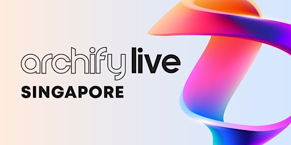 Archify Live Singapore 2025 | Gardens By The Bay