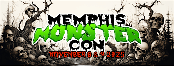 Memphis Monster Con 2025 | 940 Early Maxwell Blvd