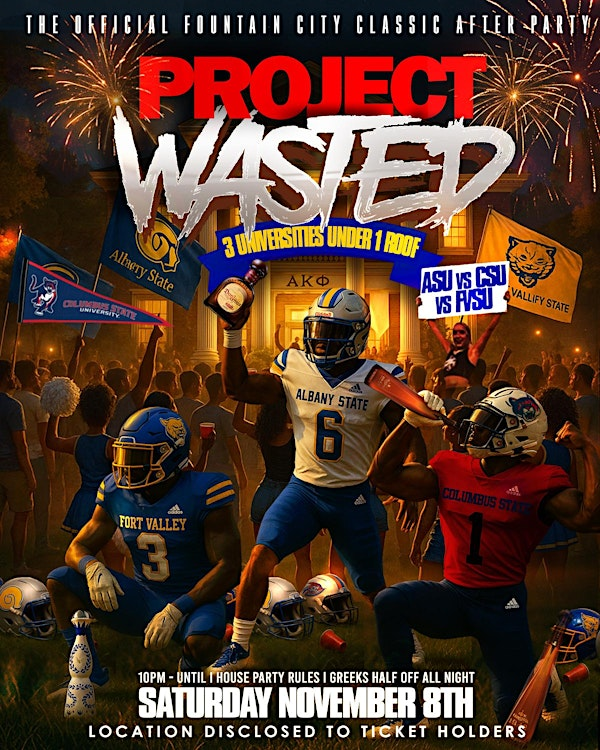 PROJECT WASTED OFFCIAL FOUNTAIN CLASSIC AFTER PARTY SATURDAY NOVEMBER 8TH | The Gallery at Heritage