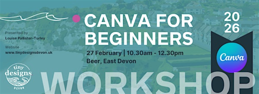 Canva workshop for Beginners -  Learn with a Pro! in East Devon | EX12 3LS