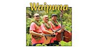 Waipuna – Contemporary Hawaiian Music | Kauai Community College Performing Arts Center