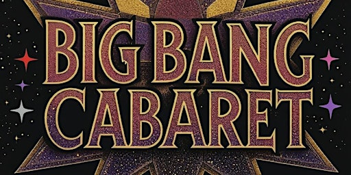 Big Bang Cabaret - Burlesque Showcase | Alea Casino