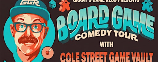 The Board Game Comedy Night at Cole Street Game Vault | Cole Street Game Vault