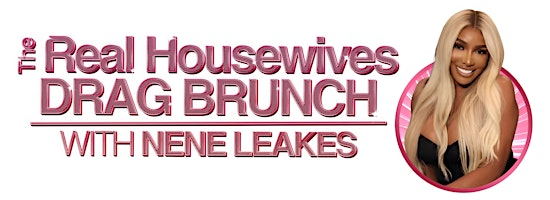 THE REAL HOUSEWIVES DRAG BRUNCH WITH NENE LEAKS at The Skylight 7/19 | Skylight Venue