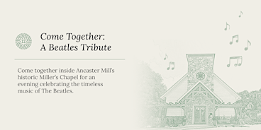 Come Together: The  Music Of The Beatles | Ancaster Mill