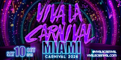 Miami Carnival 2026 | Viva La Carnival | Year X | Fort Lauderdale