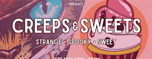 Creeps & Sweets | Art Show & Special Event! | Spectra Art Space