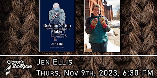 Bernie's Mitten Maker: A Memoir, with Vermont author Jen Ellis | Gibson's Bookstore