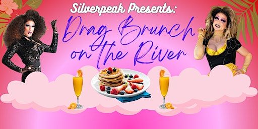 Silverpeak Presents: Drag Brunch on the River | Silver Peak Grill and Taproom