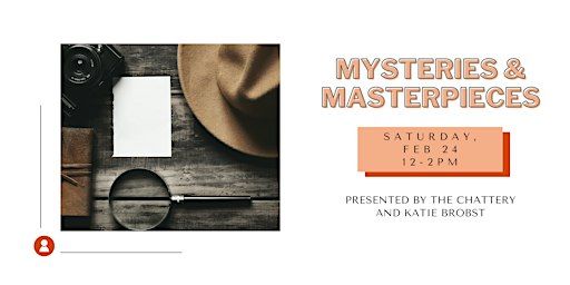 Mysteries and Masterpieces - IN-PERSON CLASS | The Chattery