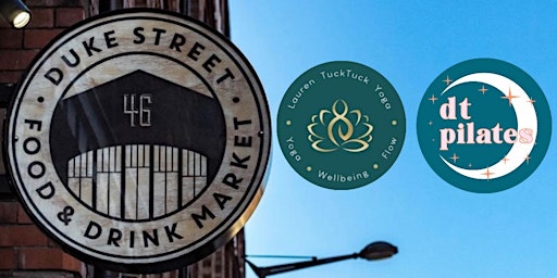 Yoga'lates Brunch - Duke Street Market May | Duke Street Market