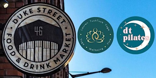 Yoga'lates Brunch - Duke Street Market May | Duke Street Market