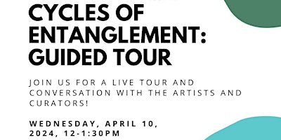 Cycles of Entanglement Guided Tour Blackwood Gallery Tickets, Dates