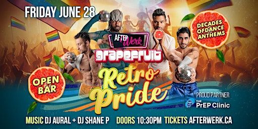 Retro Pride Open Bar Party by After Werk & Grapefruit | 310 Danforth Ave