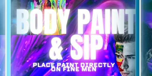 Life's A Hoot Productions Presents...Body Paint & Sip | project space