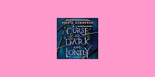Download [PDF] A Curse So Dark and Lonely (Cursebreakers, #1) BY Brigid Kem | Delhi