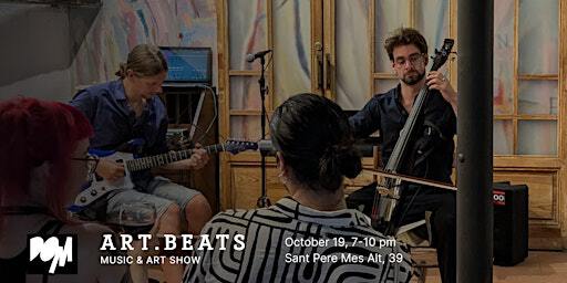 ArtBeats music & art show | Carrer de Sant Pere Més Alt, 39