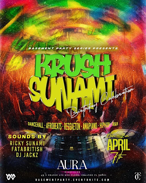 The Basement Party "Krush Sunami Birthday Bash" | Aura Night Club