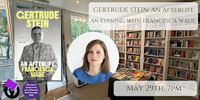 FBF 2025 - Gertrude Stein: An Afterlife - An Evening with Francesca Wade | 80 Hill Rise