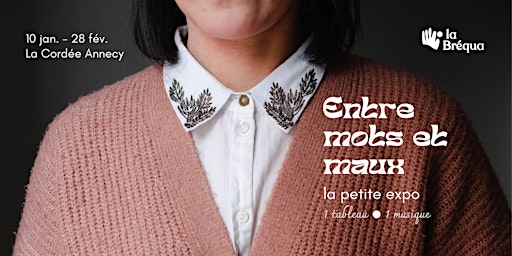 Finissage & Décrochage de l'exposition : Entre mots et maux (Gratuit) | La Cordée - coworking & salles de réunion Annecy