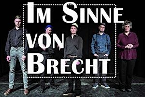Theater ohne Probe: Im Sinne von Brecht | Brotfabrik