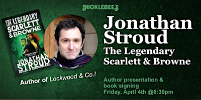 AUTHOR PRESENTATION & BOOK SIGNING- Jonathan Stroud: The Legendary Scarlett | Hicklebee's Childrens Books