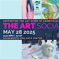 The Art Social: Supporting the Art Scene of Carmichael | Sacramento Fine Arts Center