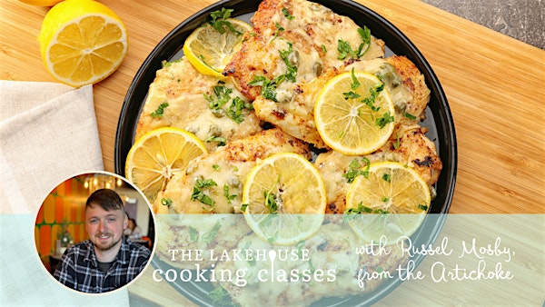Cooking Class (Chicken Piccata) | The Lakehouse & The Table