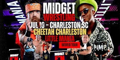 Little Mania Midget Wrestling – Charleston, SC – Jul 10, 2025 – Buy Now | Cheetah Charleston Gentlemen's Club
