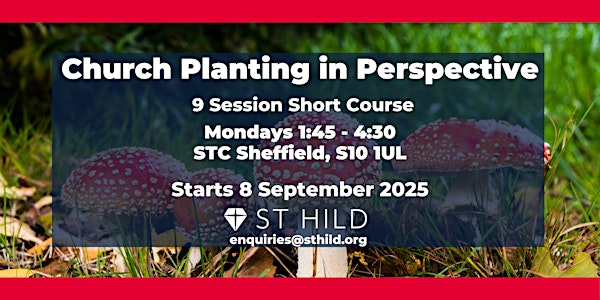 Church Planting in Perspective - Short Course | STC Sheffield