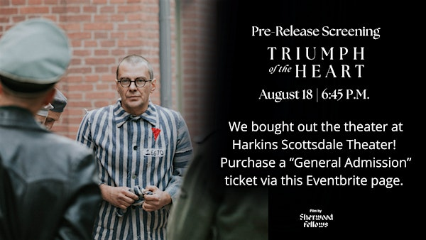 PURCHASE TICKETS HERE- Triumph of the Heart-Early Access-Scottsdale AZ | Harkins Theatres Scottsdale 101 14