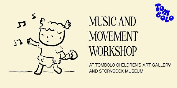 Music and Movement Workshop  (Tombolo House x The Arts Conservatory) | 753 Cardero St