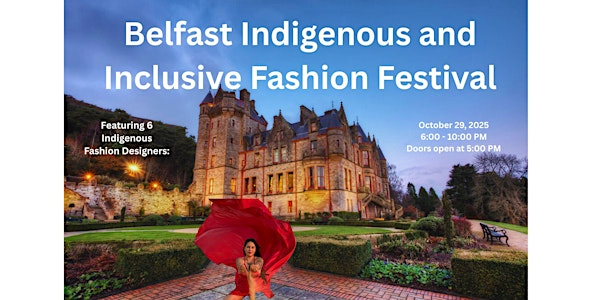 Belfast Indigenous and Inclusive Fashion Festival | Belfast