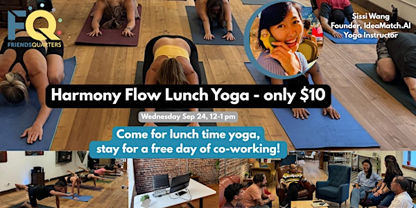 Harmony Flow Lunch Yoga & Free Day of Co-Working | FriendsQuarters