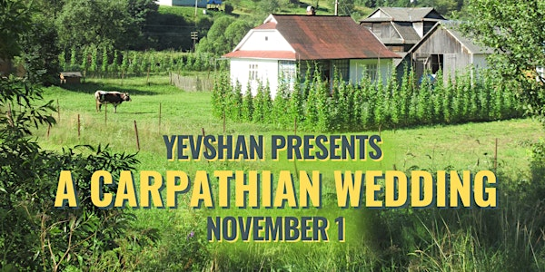 Yevshan Presents: A Carpathian Wedding | Ukrainian Orthodox Holy Trinity Cathedral