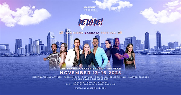 Keloke San Diego Bachata Festival | El Flow